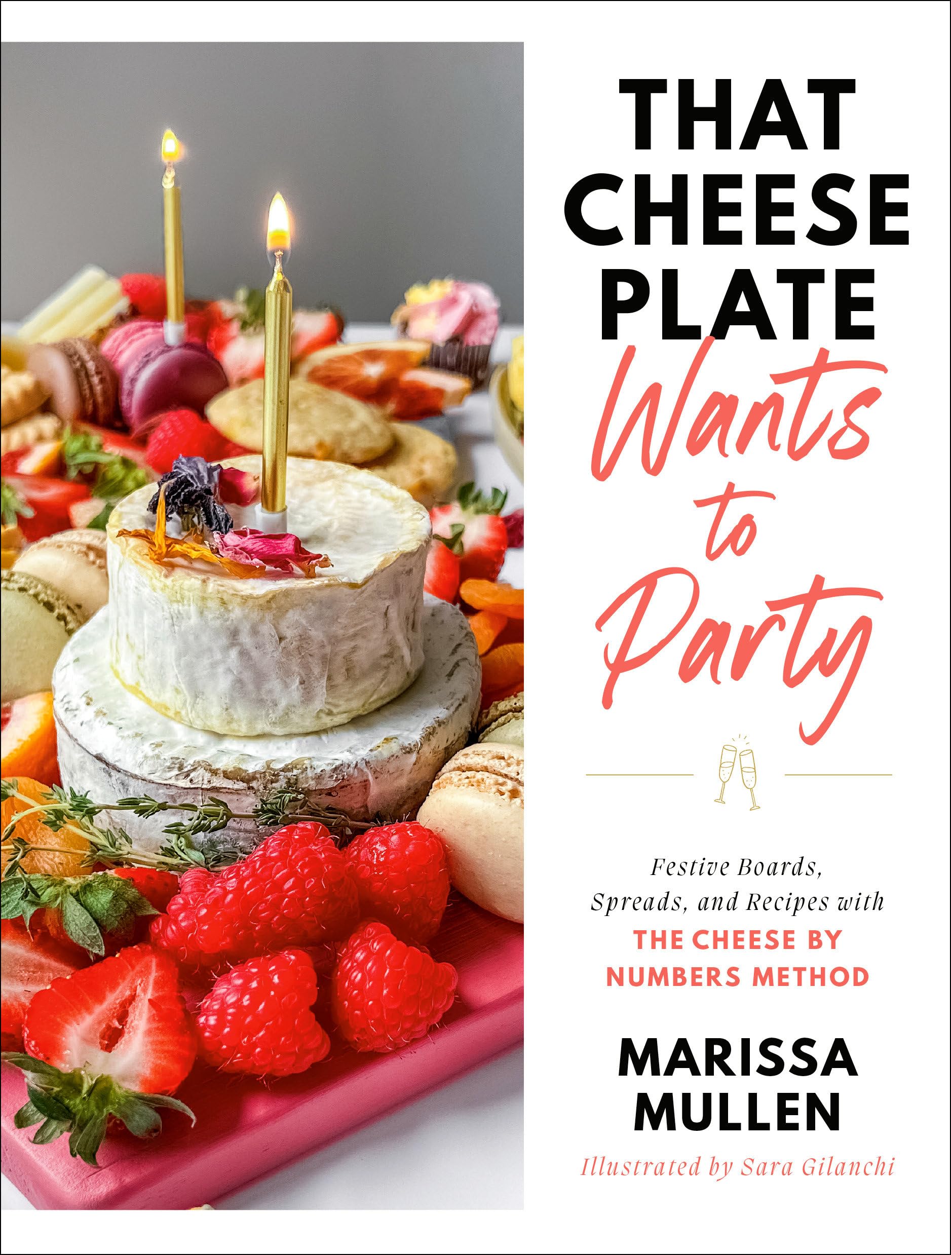 That Cheese Plate Wants To Party: Festive Boards, Spreads, And Recipes With The Cheese By Numbers Method,Used