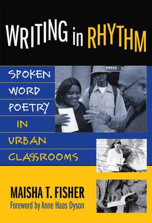 Writing in Rhythm: Spoken Word Poetry in Urban Classrooms (Language and Literacy Series),Used