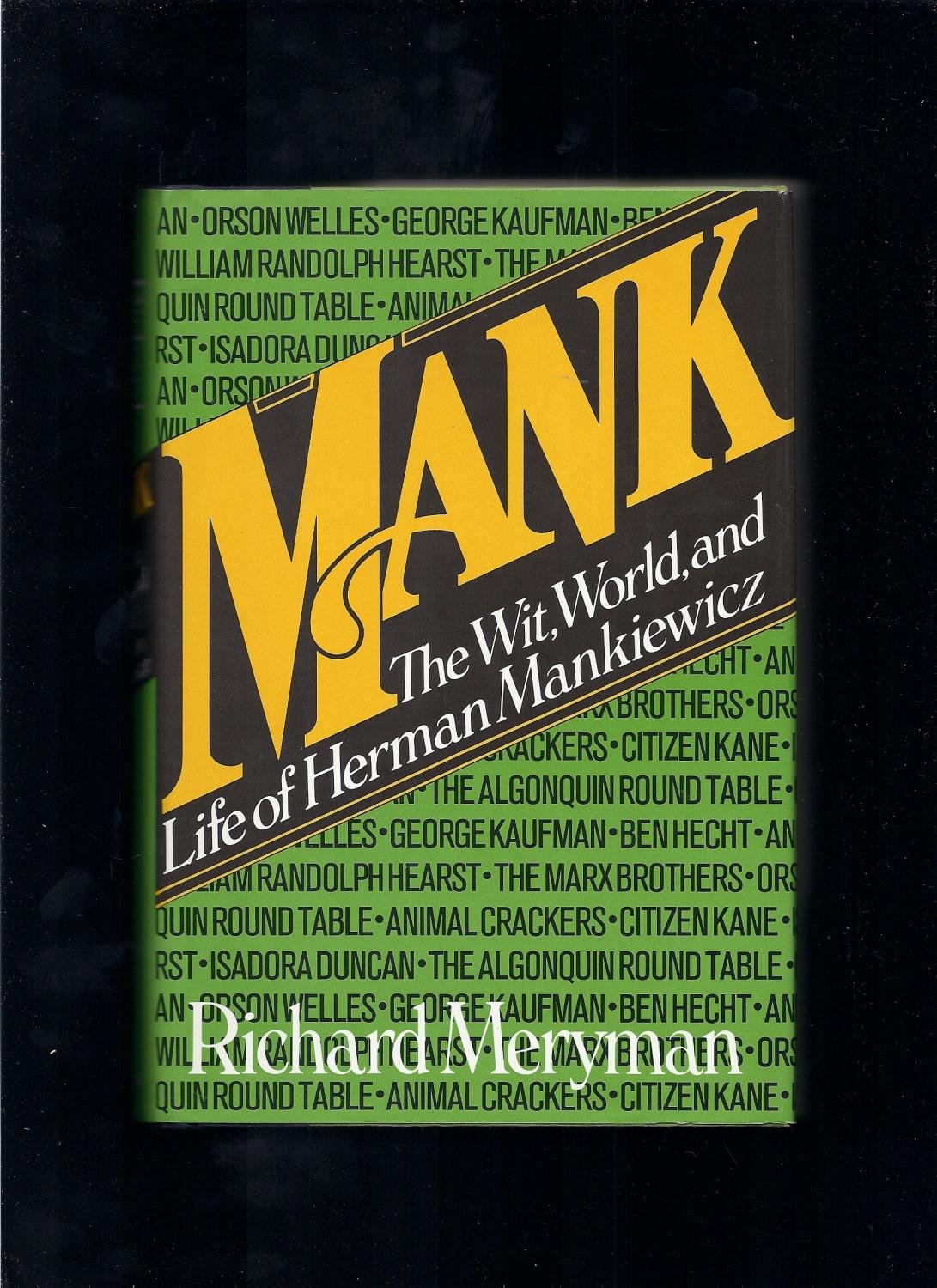 Mank: The wit, world, and life of Herman Mankiewicz,Used