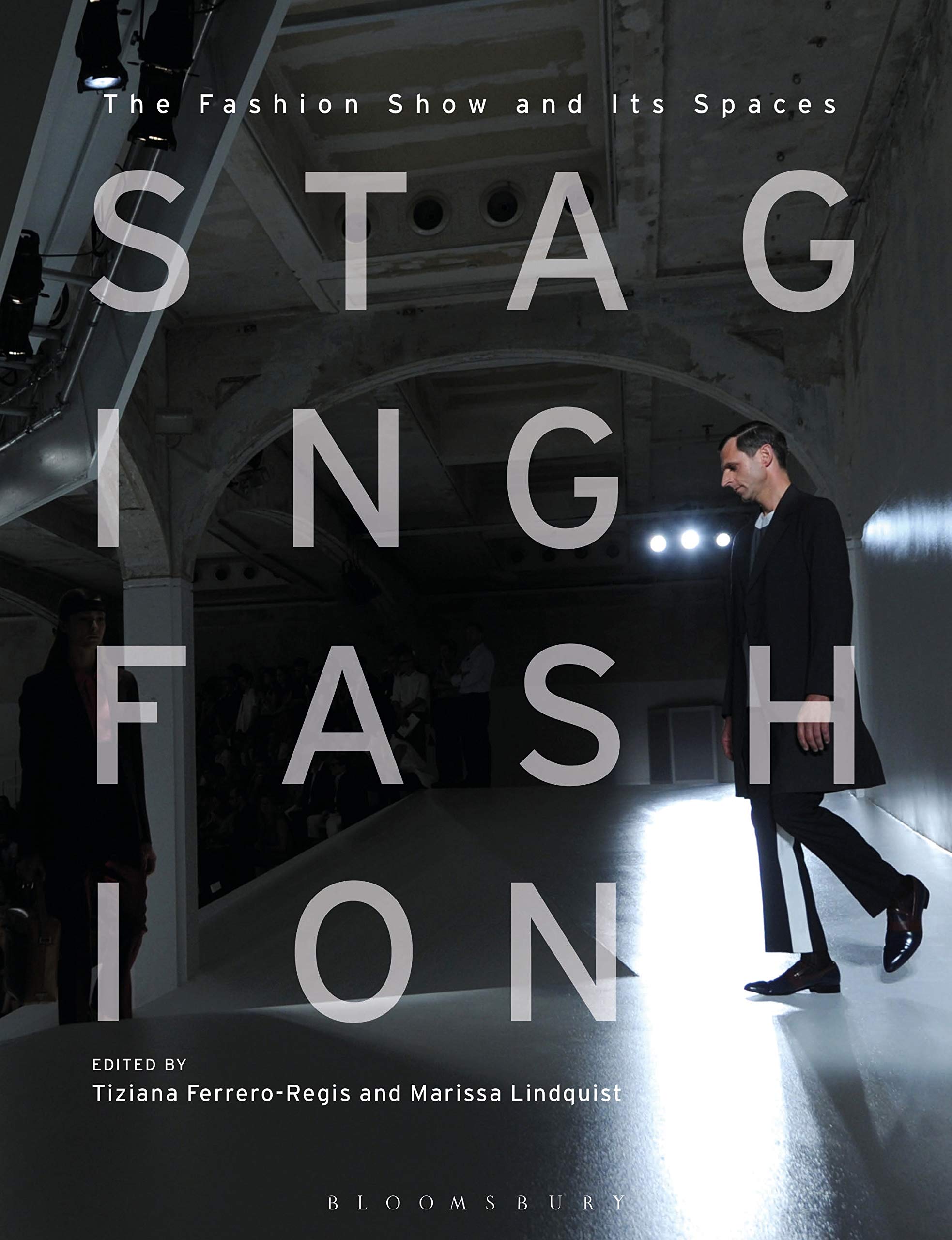 Staging Fashion: The Fashion Show and Its Spaces,Used
