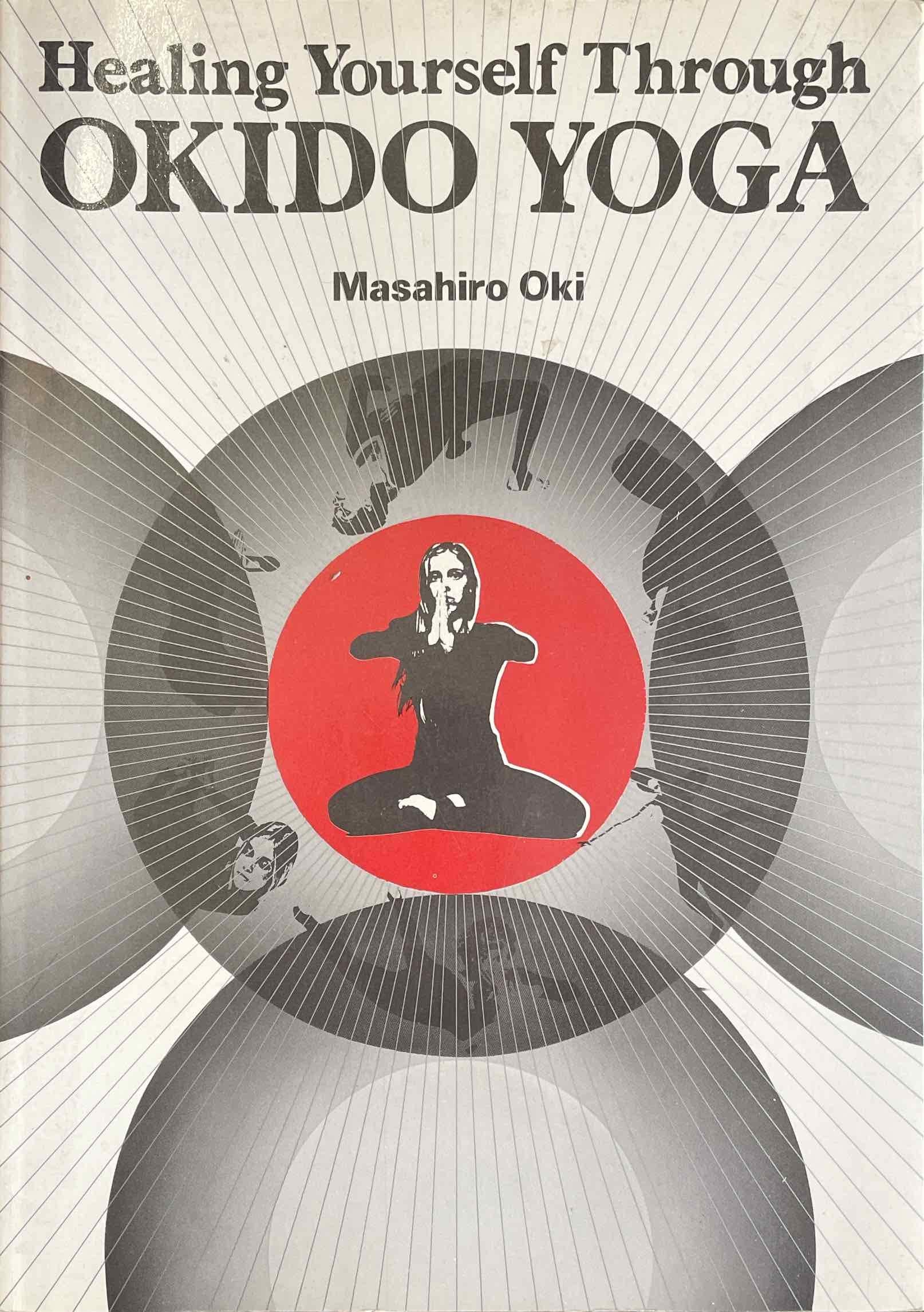 Healing Yourself Through Okido Yoga,Used