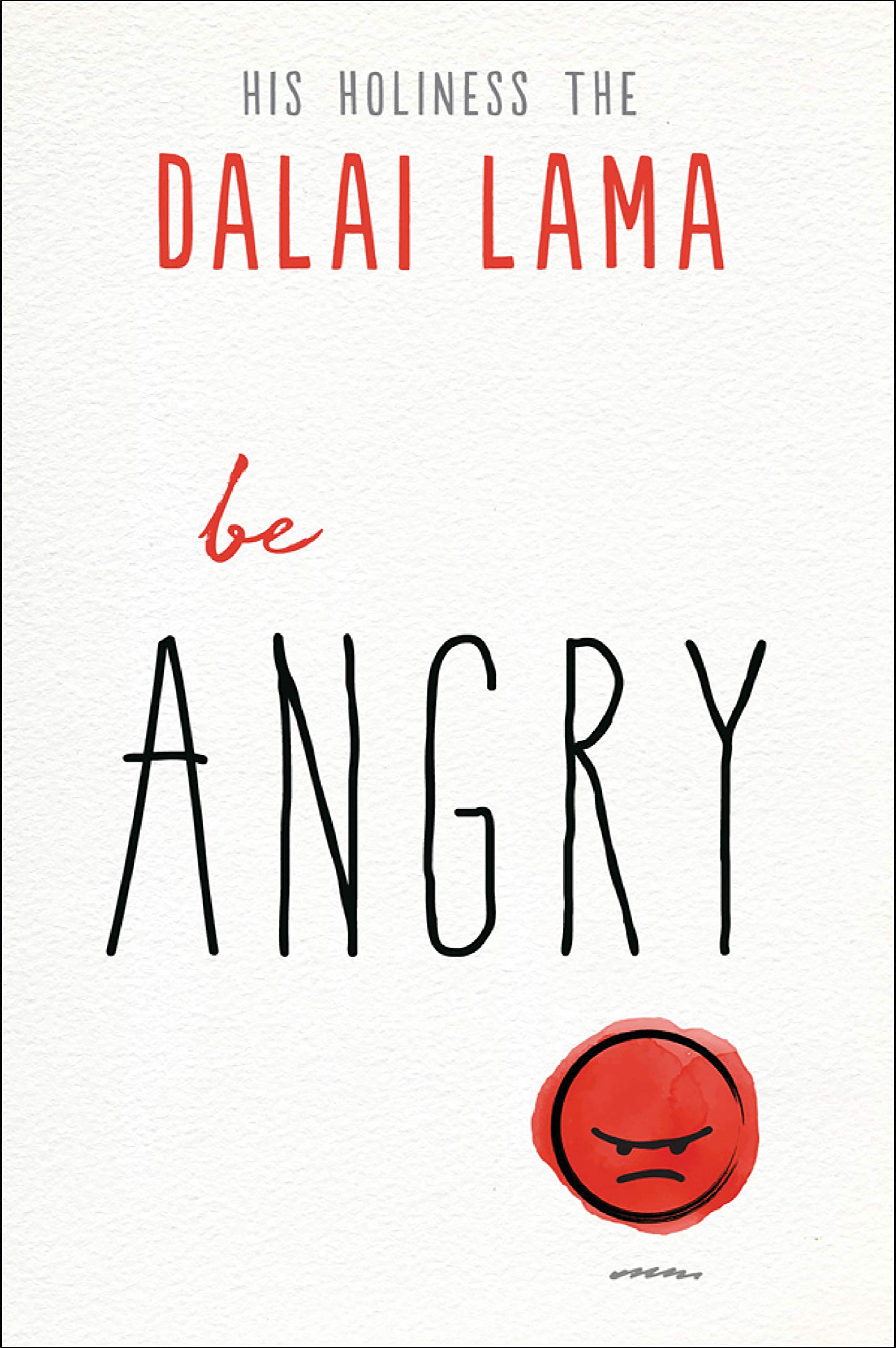 Be Angry (The Dalai Lamas Be Inspired),Used