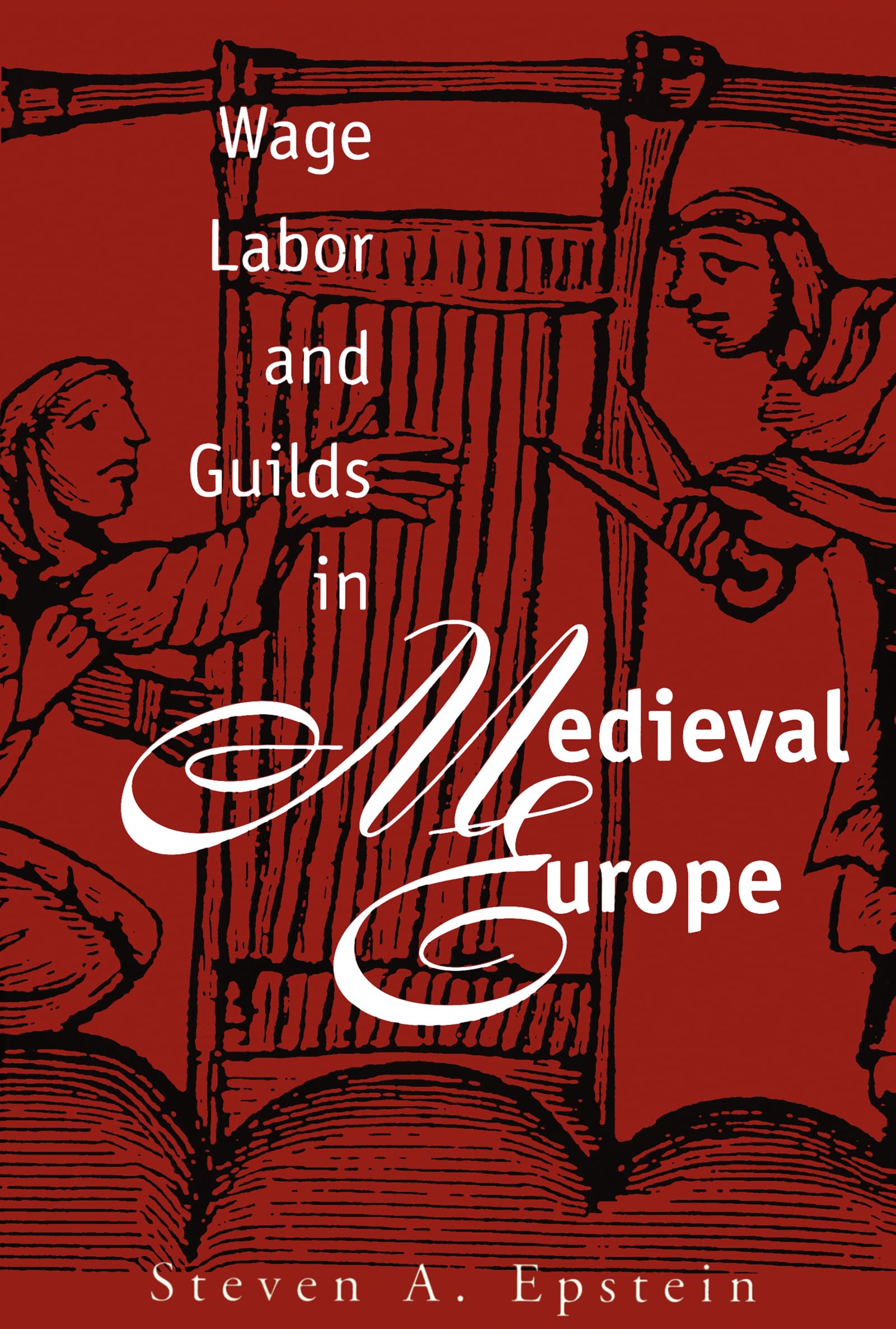 Wage Labor and Guilds in Medieval Europe,Used