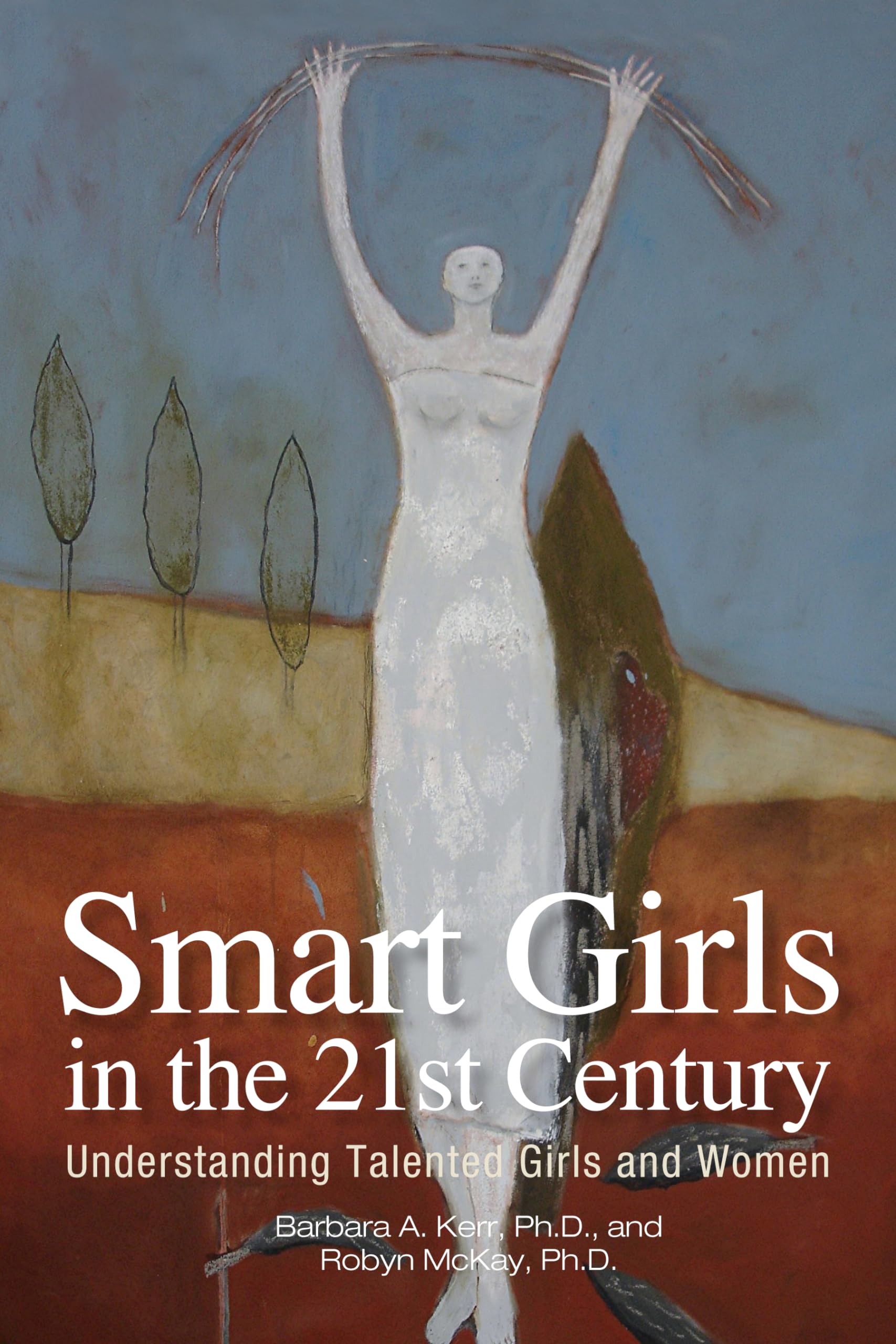 Smart Girls in the 21st Century: Understanding Talented Girls and Women,Used
