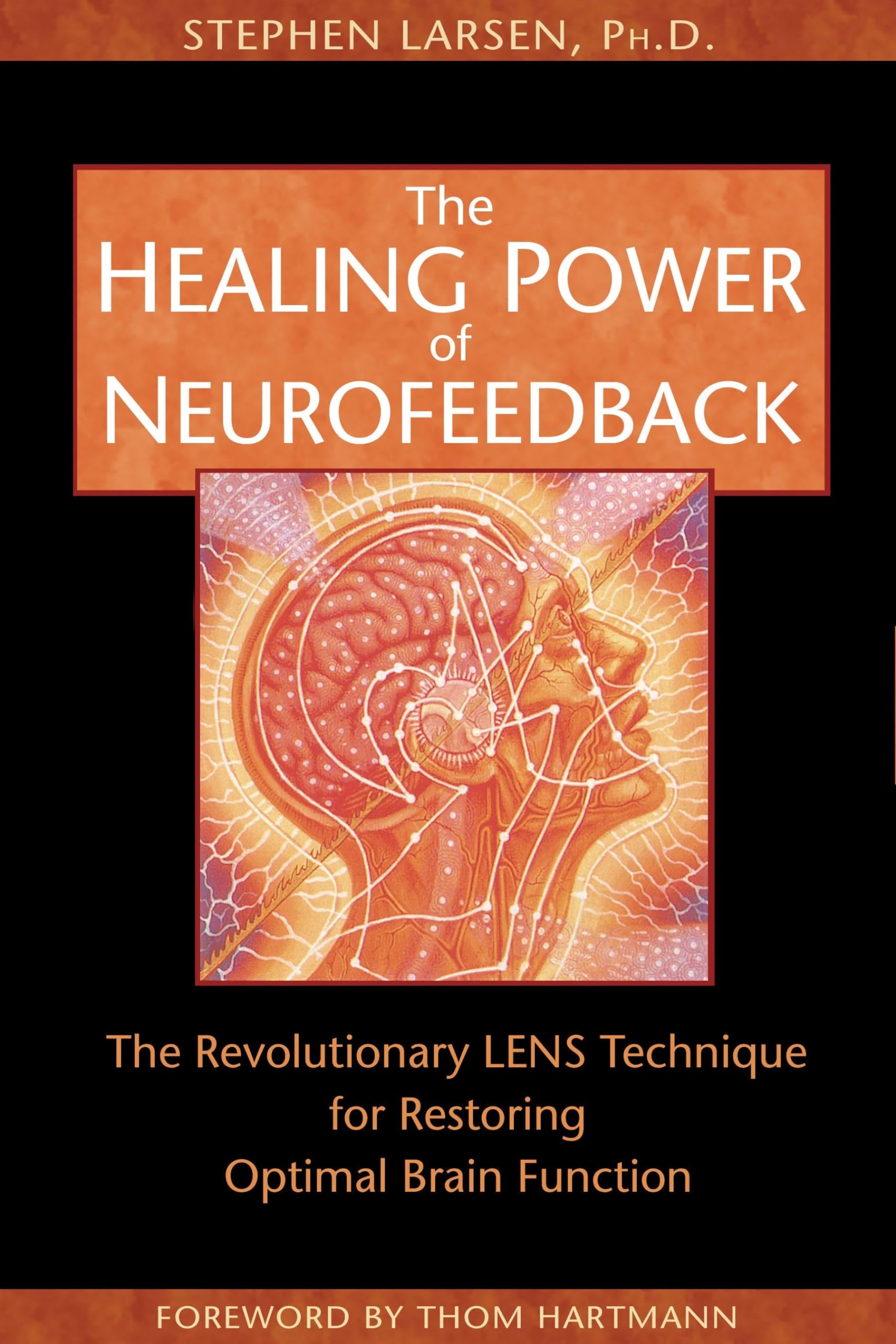 The Healing Power of Neurofeedback: The Revolutionary LENS Technique for Restoring Optimal Brain Function,Used