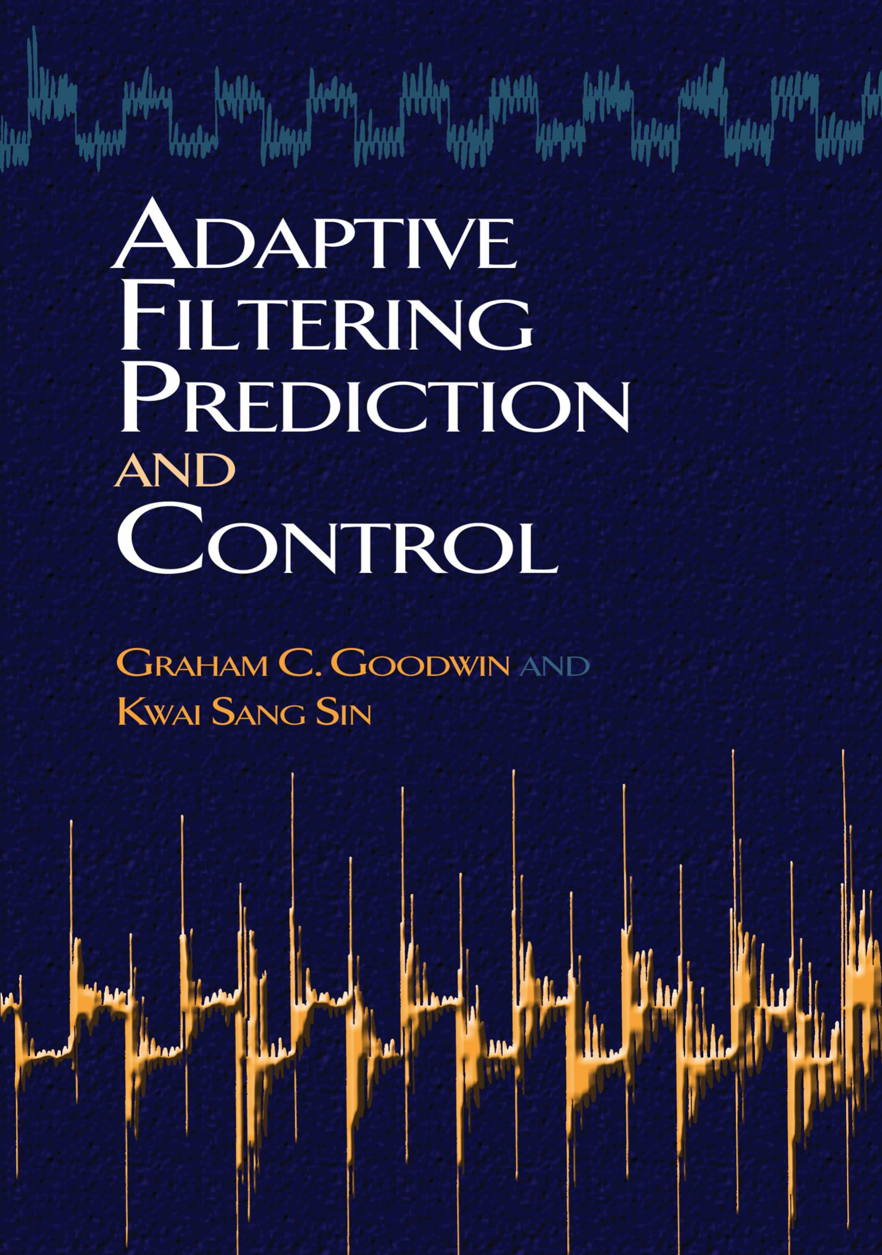 Adaptive Filtering Prediction And Control (Dover Books On Electrical Engineering),New