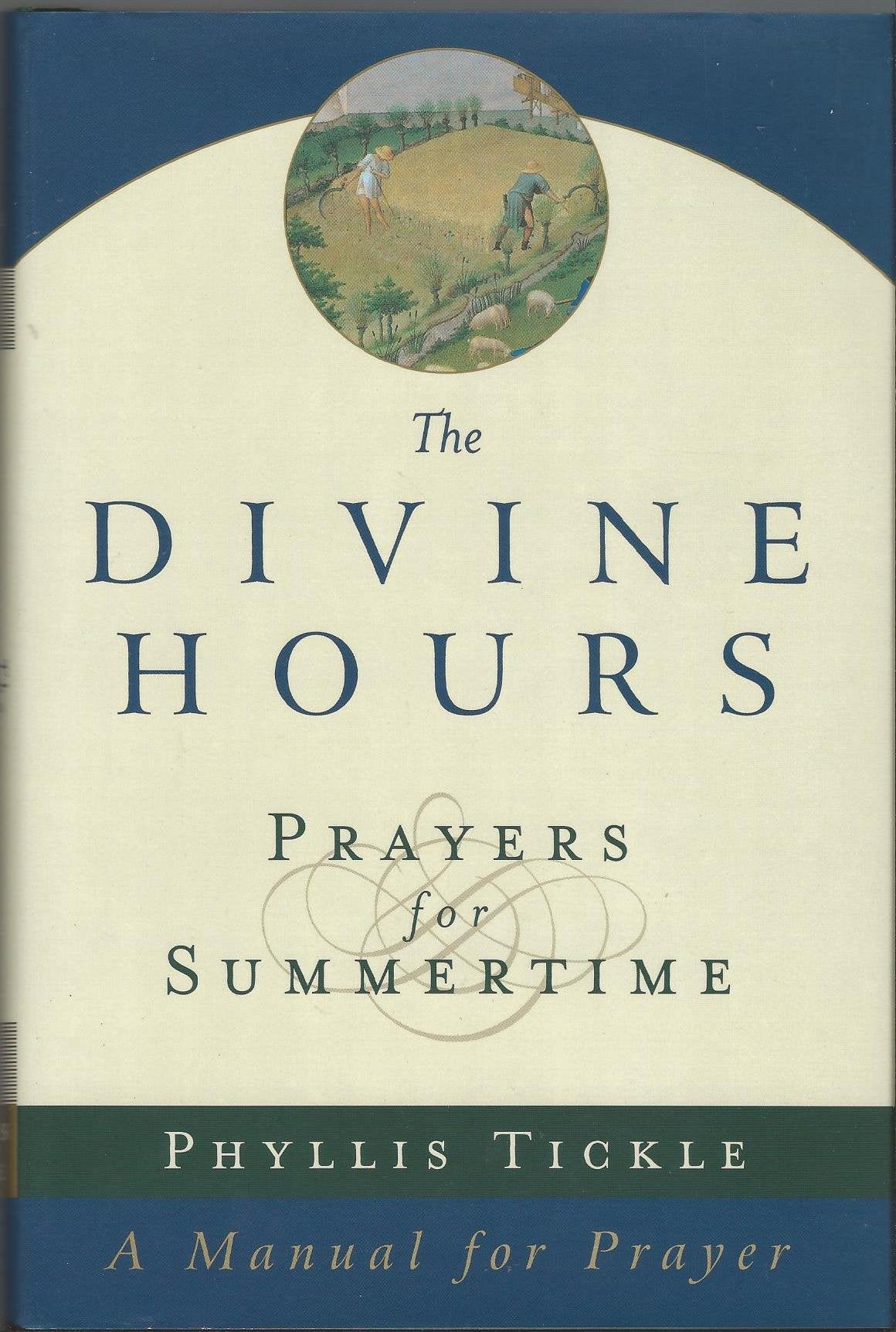 The Divine Hours: Prayers for SummertimeA Manual for Prayer,Used