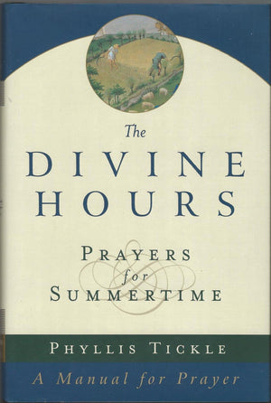 The Divine Hours: Prayers for SummertimeA Manual for Prayer,Used