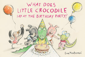 What Does Little Crocodile Say At The Birthday Party?,Used