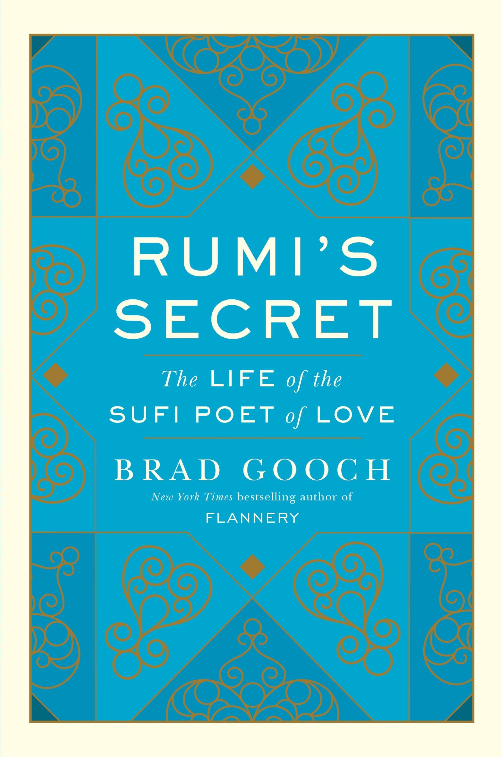 Rumi's Secret: The Life of the Sufi Poet of Love,Used