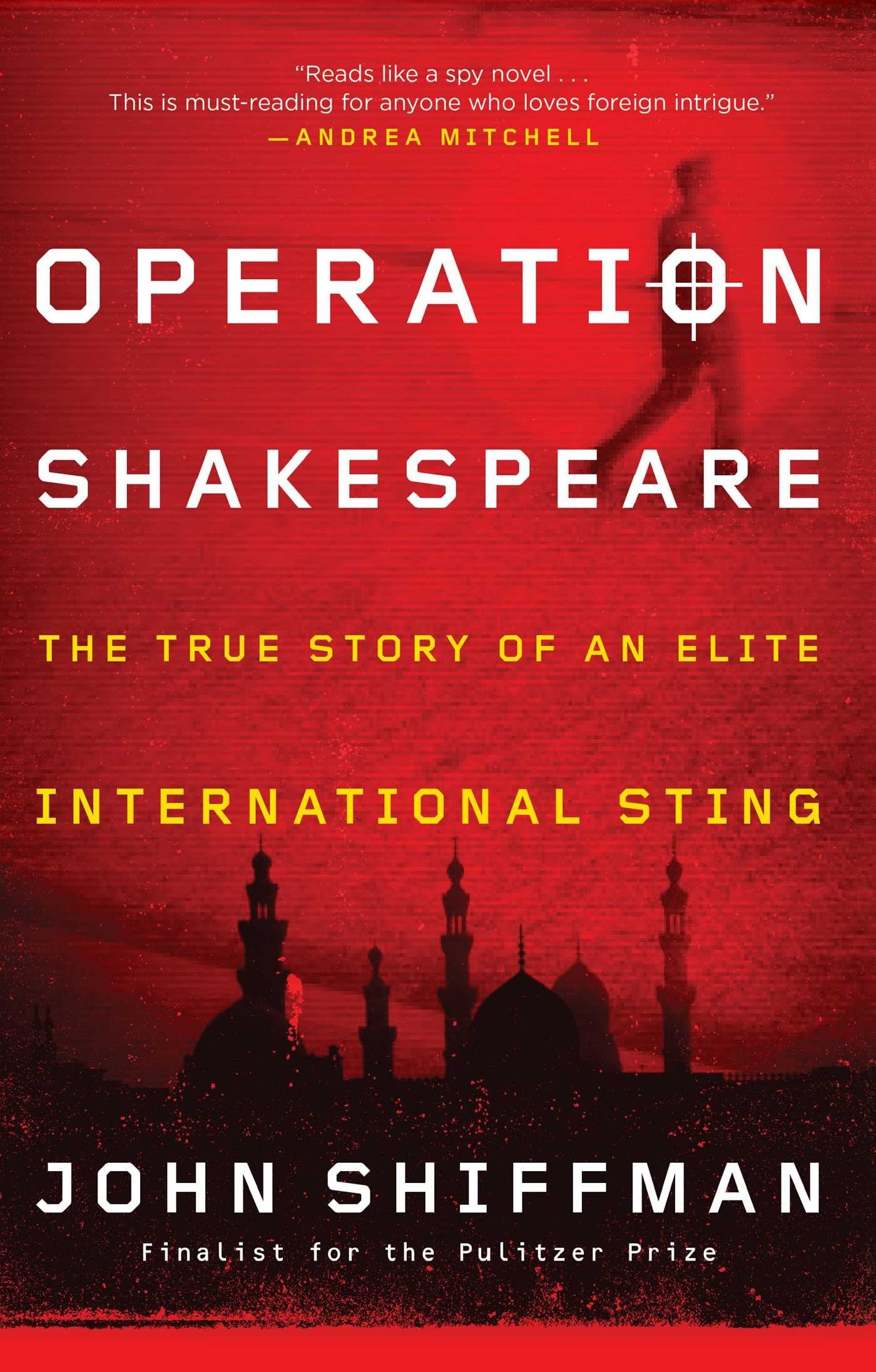 Operation Shakespeare: The True Story Of An Elite International Sting
