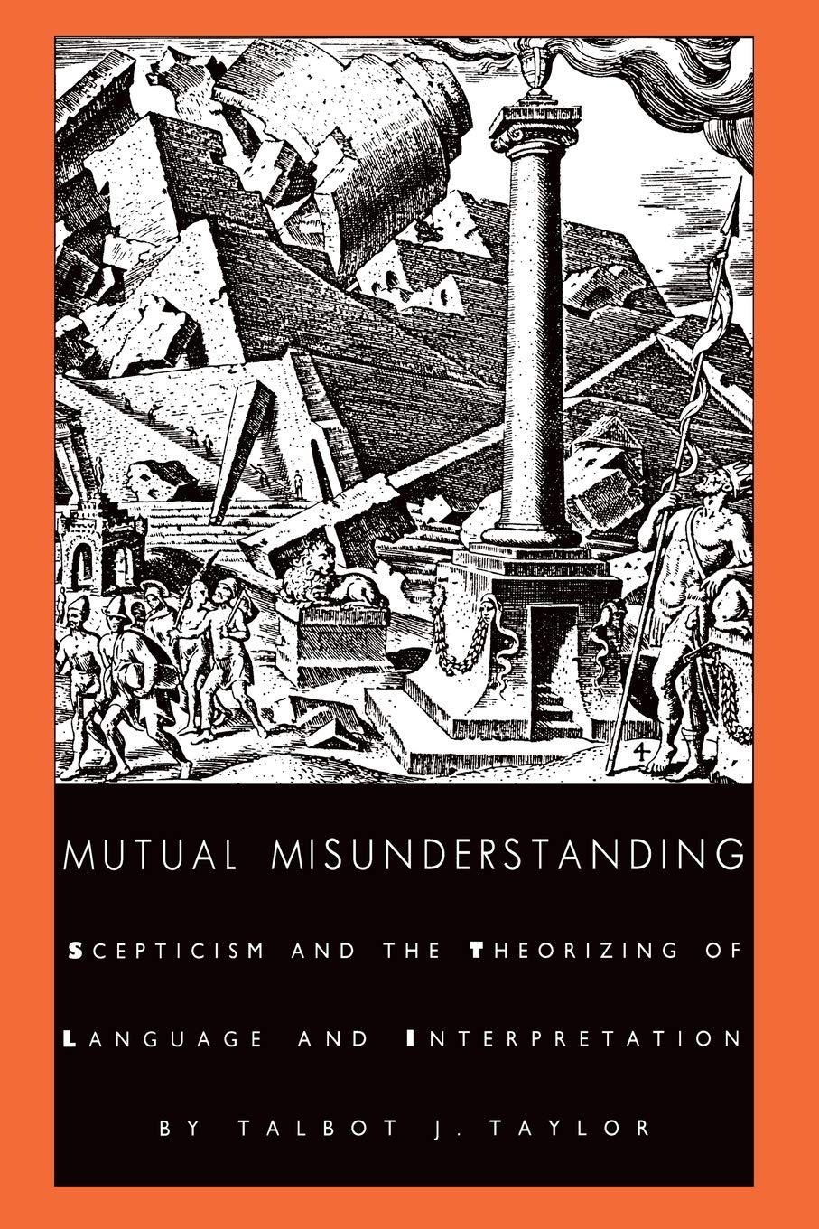 Mutual Misunderstanding: Scepticism And The Theorizing Of Language And Interpretation (Postcontemporary Interventions),Used