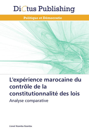 L'exprience marocaine du contrle de la constitutionnalit des lois: Analyse comparative (Omn.Dictus) (French Edition),Used