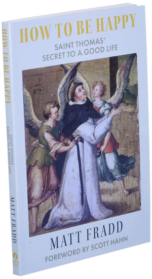 How To Be Happy: Saint Thomas?Secret to a Good Life,Used