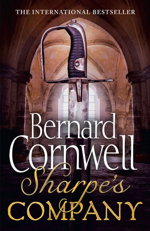 Sharpe'S Company: Richard Sharpe And The Siege Of Badajoz, January To April 1812,New