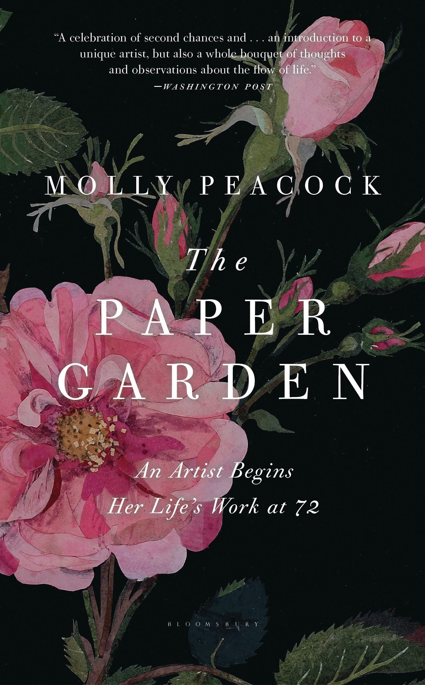 The Paper Garden: An Artist Begins Her Life s Work at 72