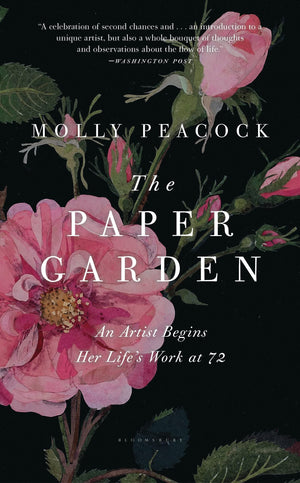 The Paper Garden: An Artist Begins Her Life s Work at 72