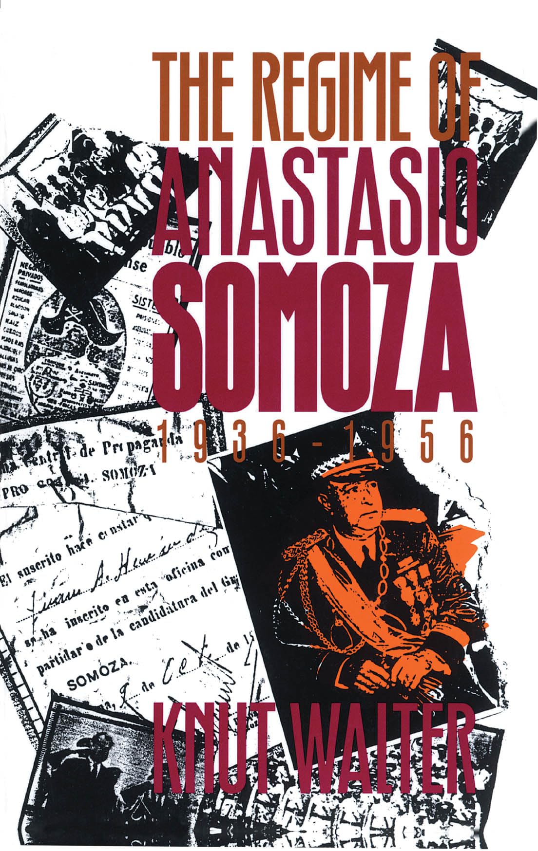 The Regime of Anastasio Somoza, 19361956,New