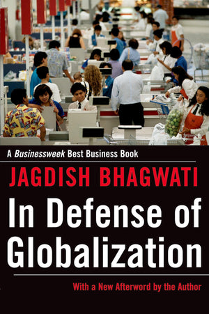 In Defense Of Globalization: With A New Afterword,New