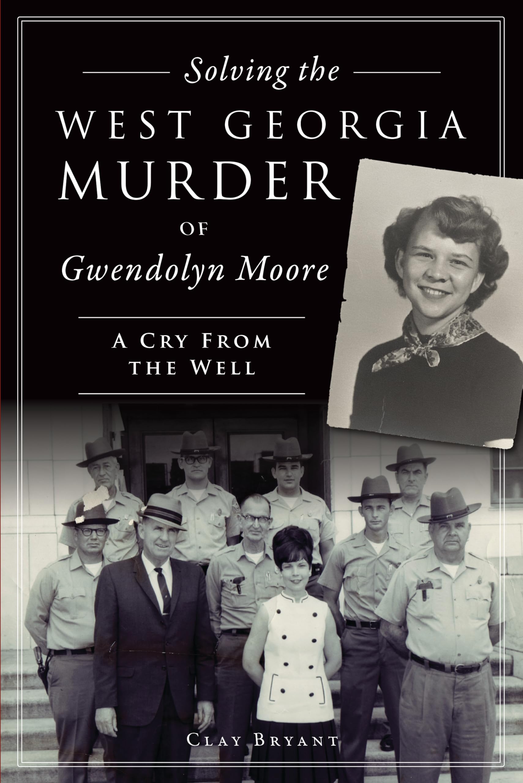 Solving the West Georgia Murder of Gwendolyn Moore: A Cry From the Well (True Crime),Used