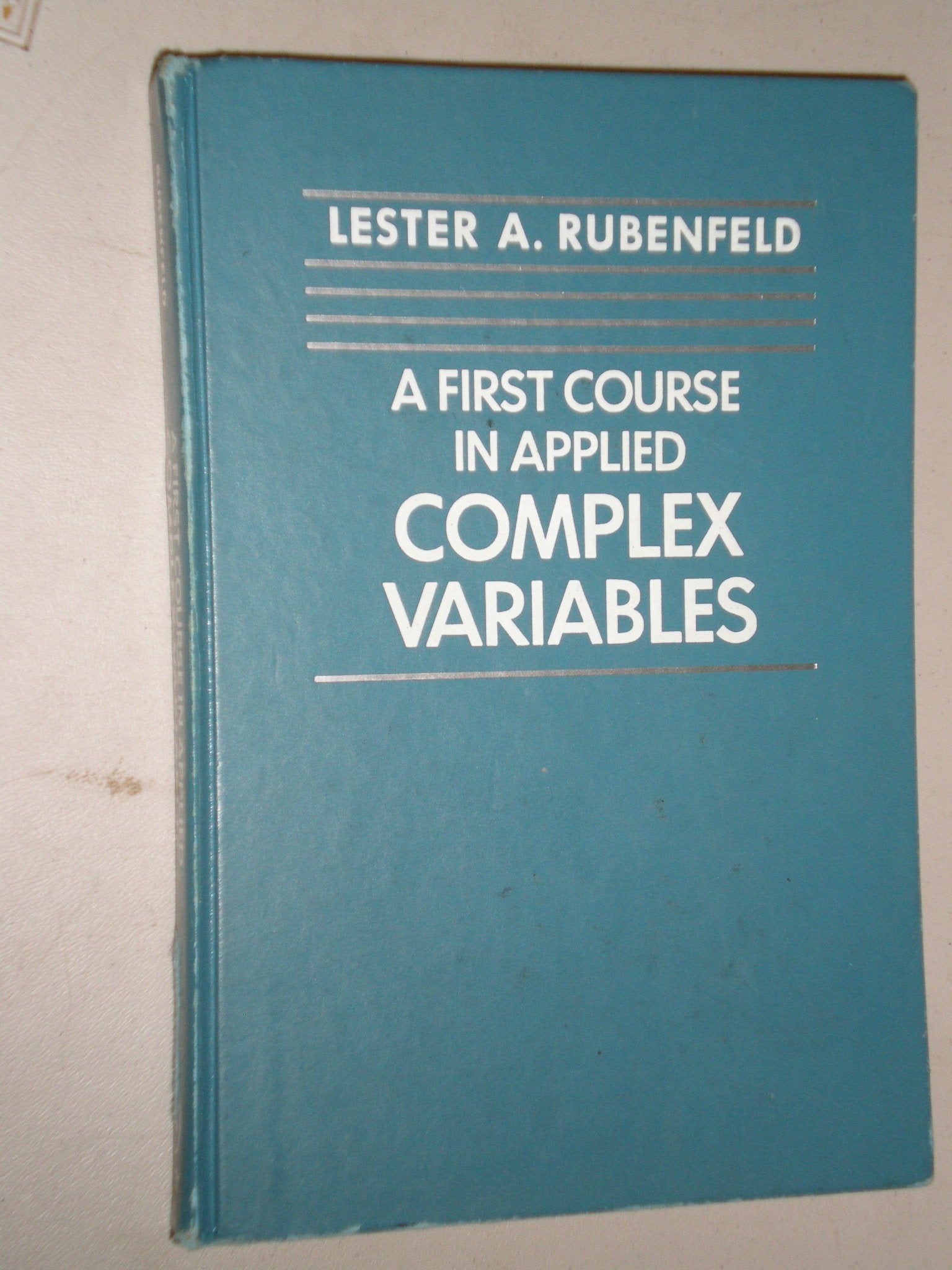 A First Course in Applied Complex Variables,New