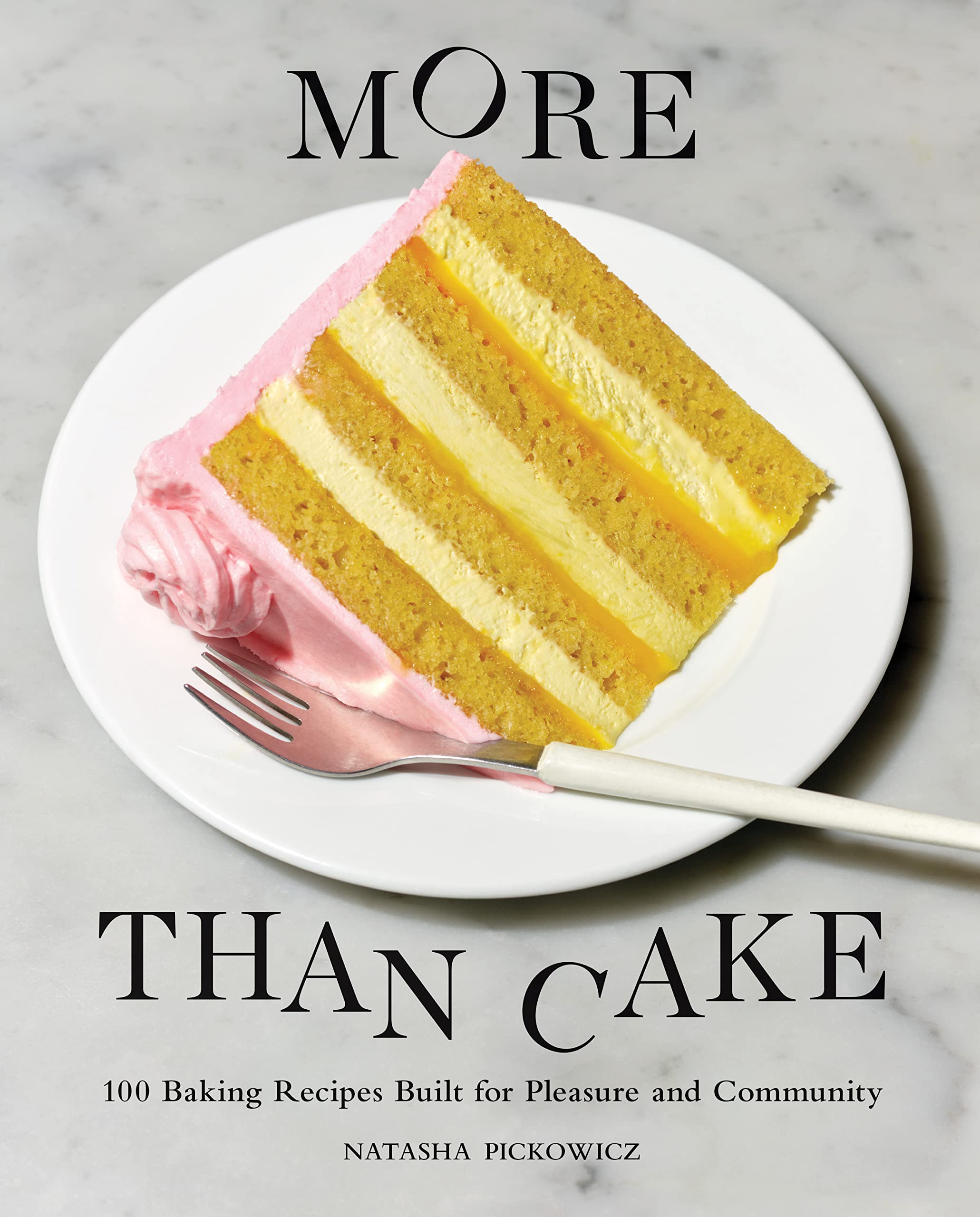 More Than Cake: 100 Baking Recipes Built For Pleasure And Community,Used