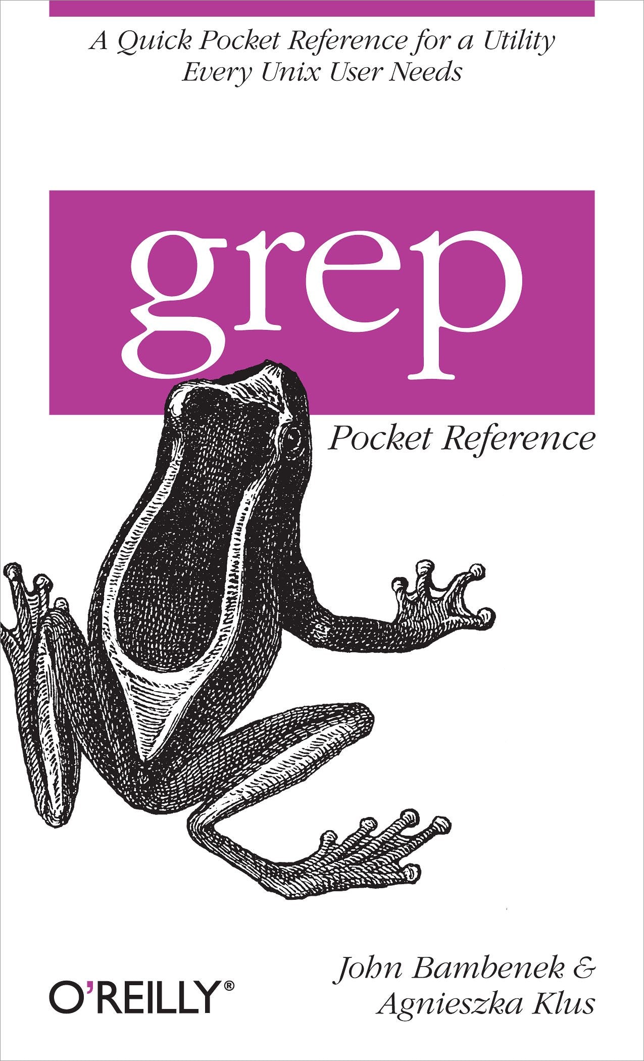 grep Pocket Reference: A Quick Pocket Reference for a Utility Every Unix User Needs,Used