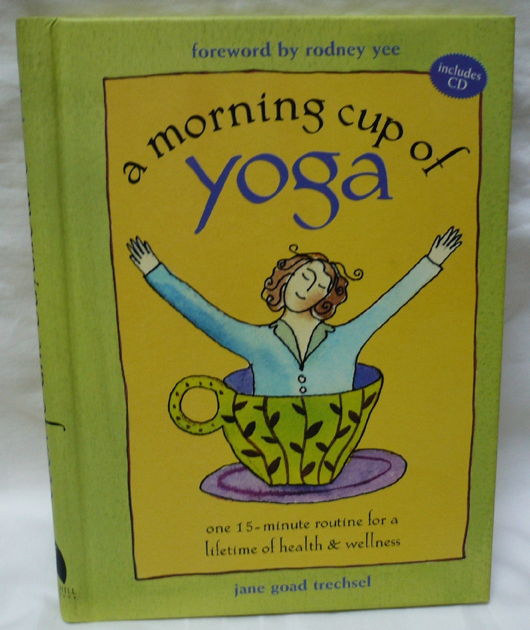 A Morning Cup of Yoga: One 15minute Routine for a Lifetime of Health & Wellness (Book and CD),Used