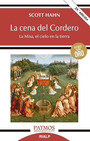 La cena del Cordero: La Misa, el cielo en la tierra (Spanish Edition),New