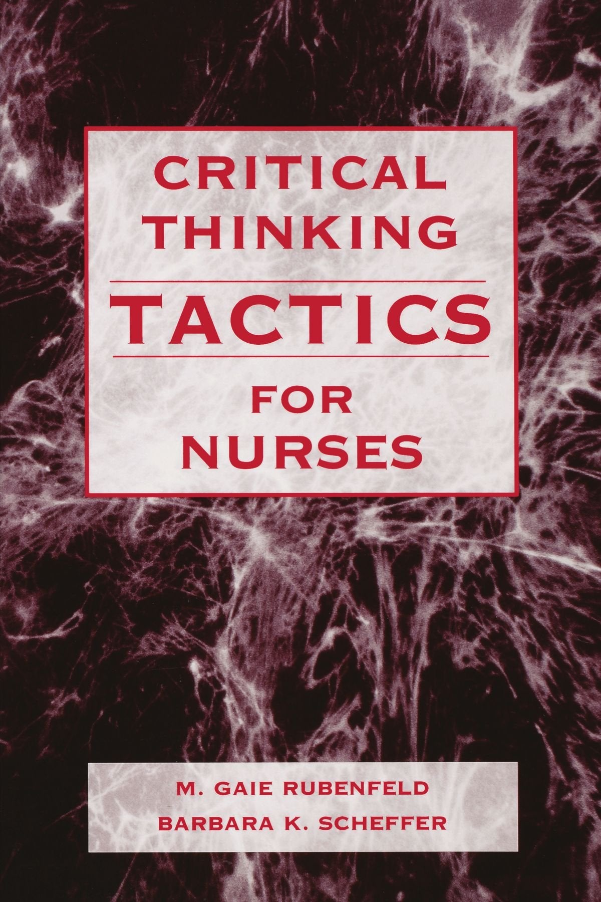 Critical Thinking Tactics for Nurses,Used