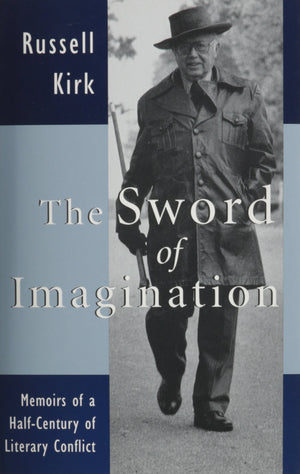 The Sword Of Imagination: Memoirs Of A Halfcentury Of Literary Conflict,New