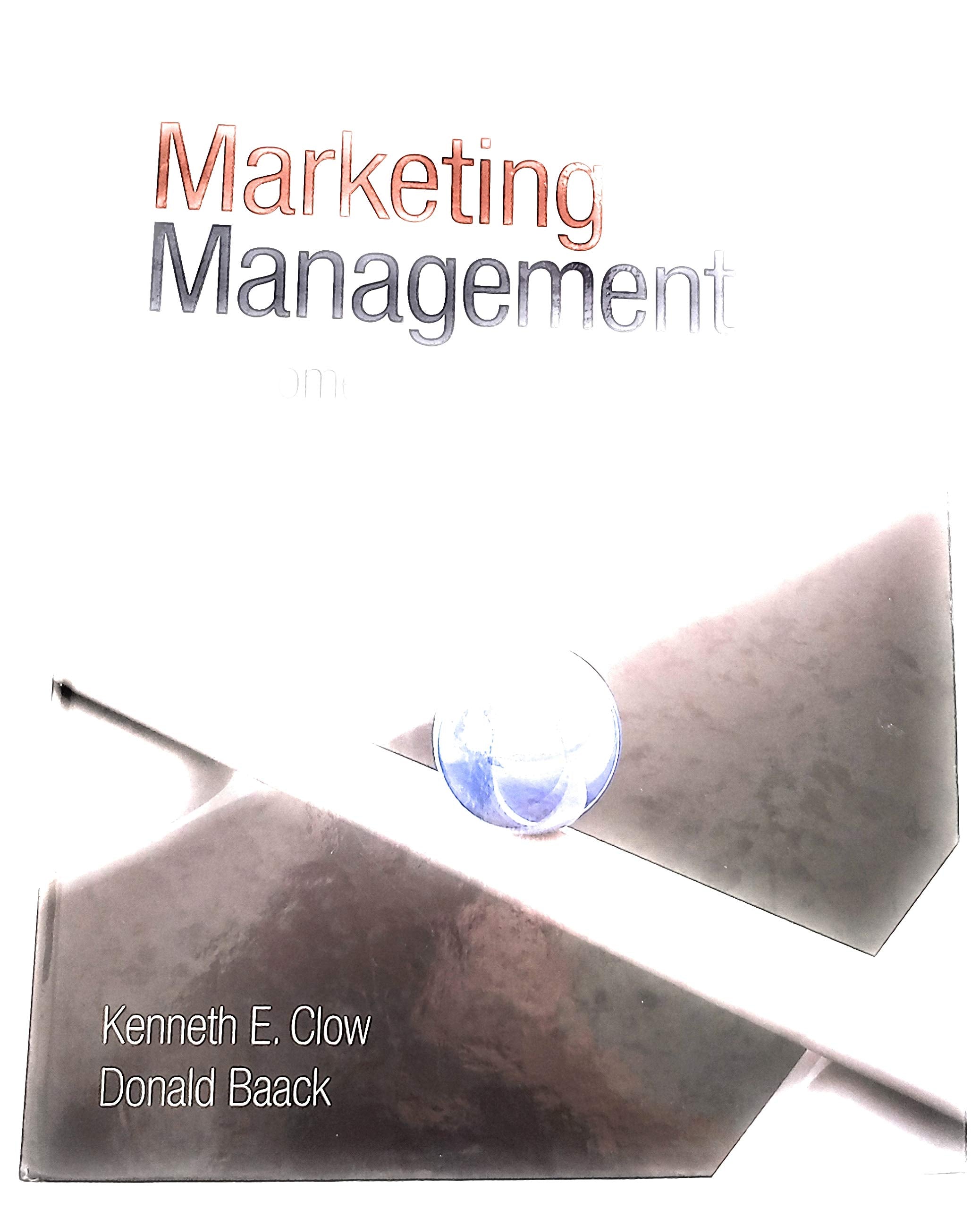 Marketing Management: A CustomerOriented Approach,New