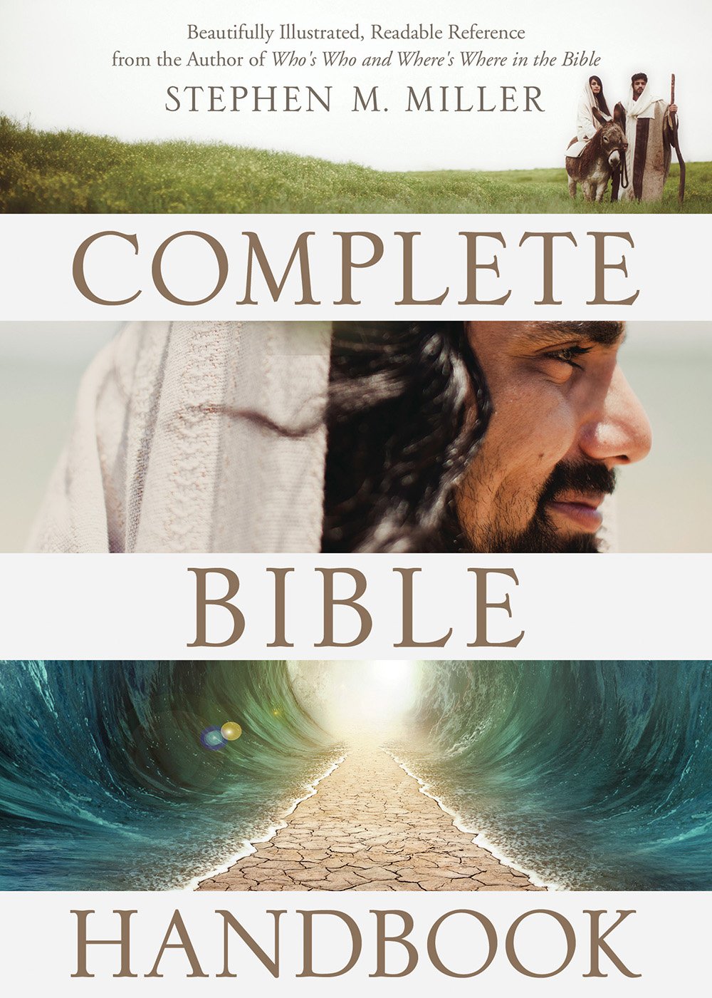 The Complete Bible Handbook: Beautifully Illustrated, Readable Reference From The Author Of Who'S Who And Where'S Where In The B