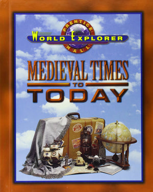Medieval Times to Today (Prentice Hall World Explorer),Used