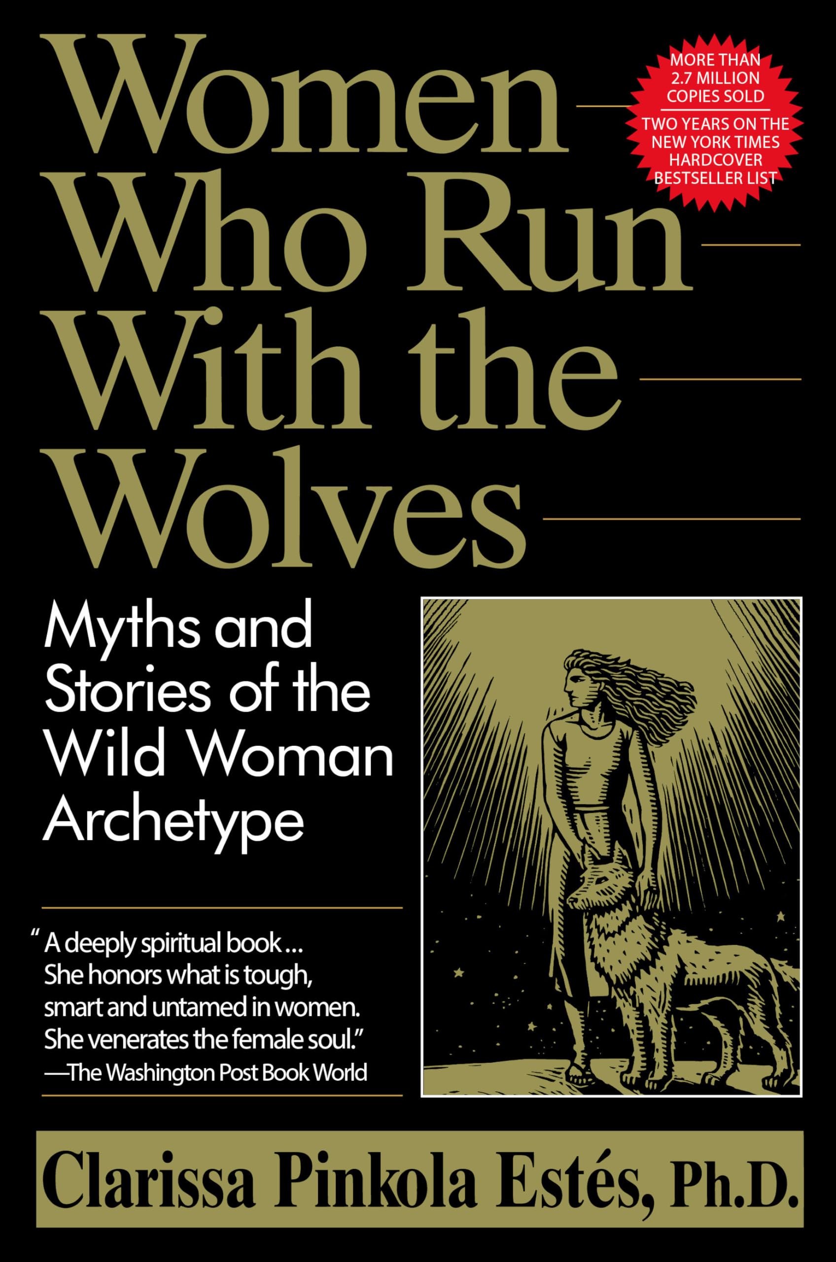 Women Who Run With the Wolves: Myths and Stories of the Wild Woman Archetype,New