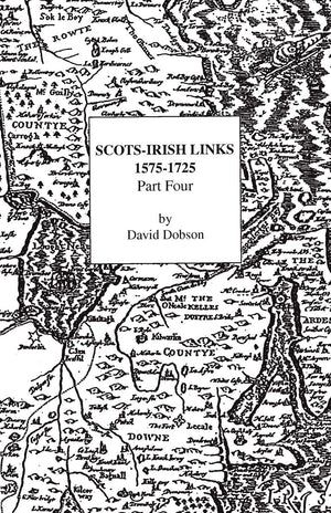 Scotsirish Links, 15751725. Part Four,Used