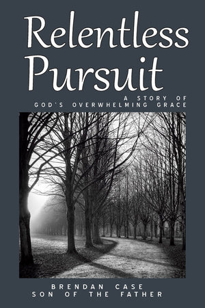 Relentless Pursuit: A Story of God's Overwhelming Grace,Used