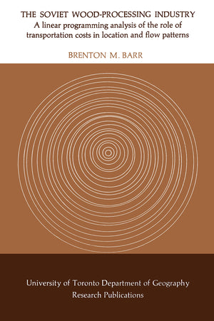 The Soviet WoodProcessing Industry: A linear programming analysis of the role of transportation costs in location and flow patt,Used