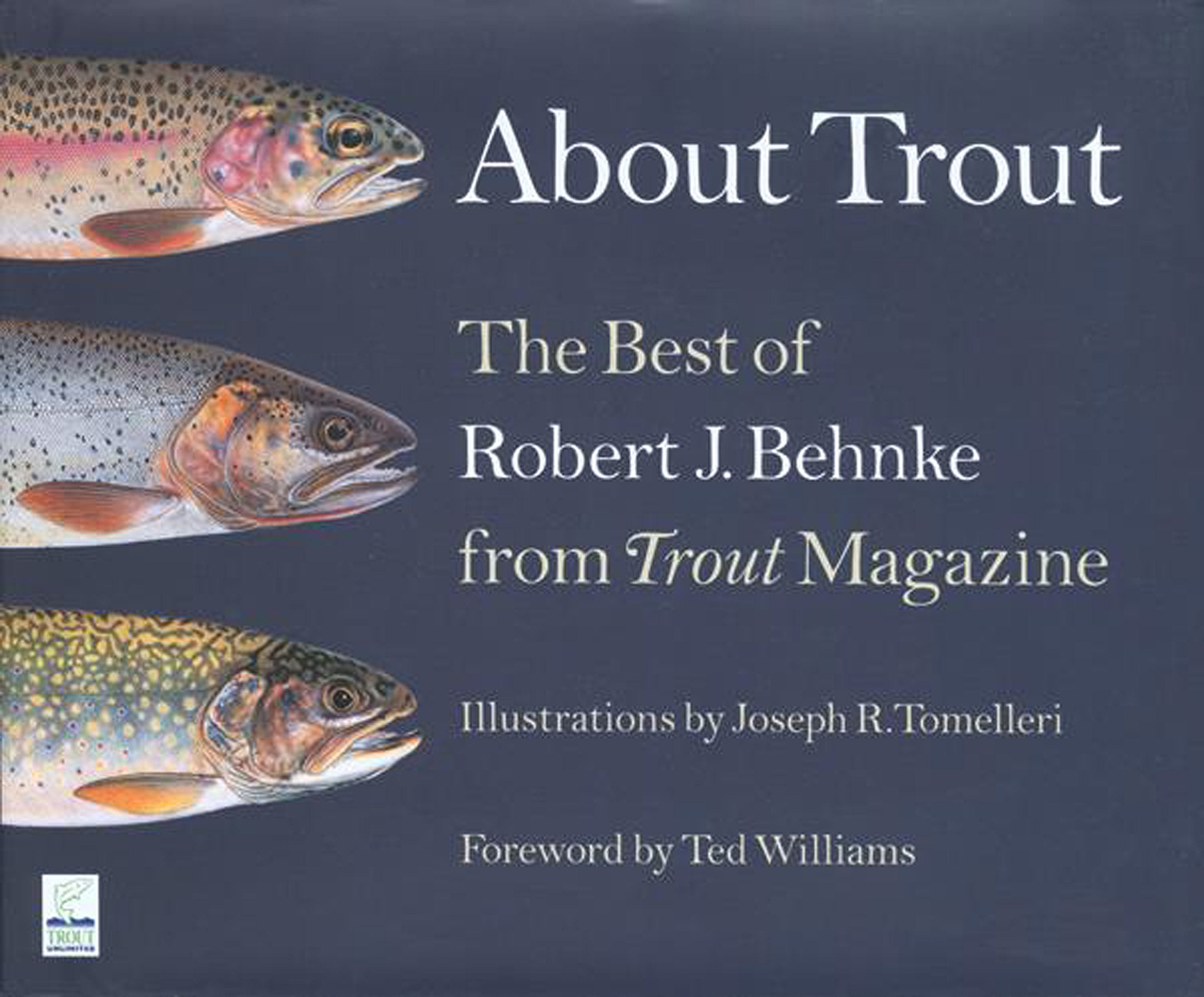 About Trout: The Best of Robert J. Behnke from Trout Magazine,Used