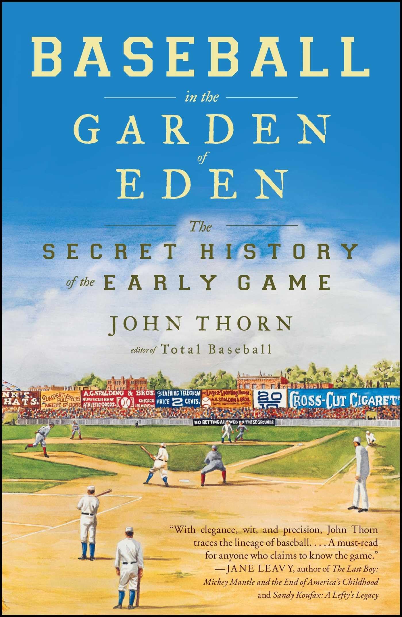 Baseball in the Garden of Eden: The Secret History of the Early Game,New