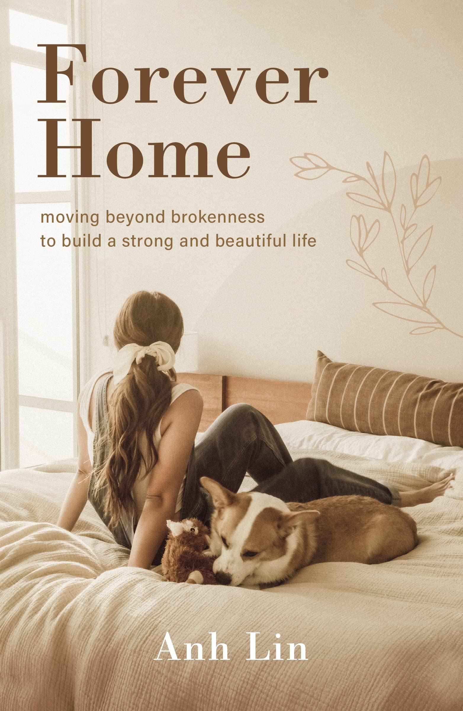 Forever Home: Moving Beyond Brokenness To Build A Strong And Beautiful Life,Used