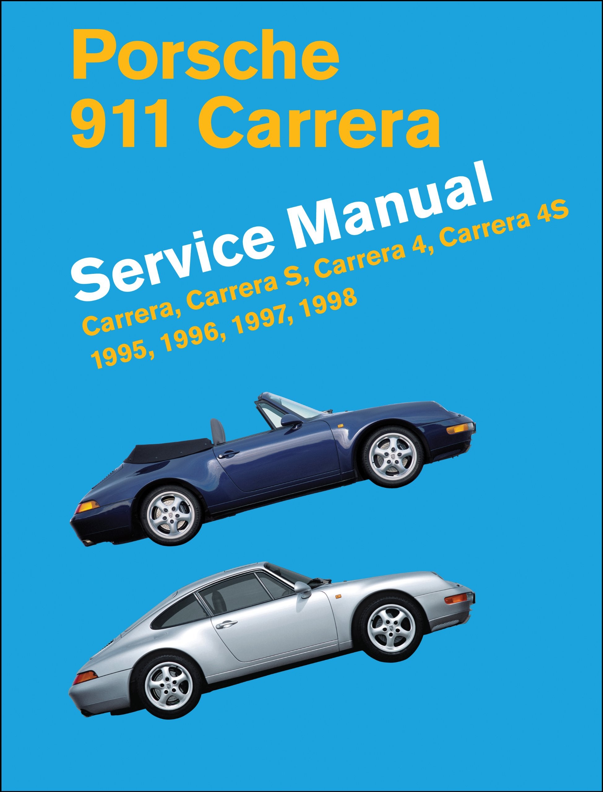Porsche 911 Carrera (Type 993) Service Manual 1995, 1996, 1997, 1998: Carrera, Carrera S, Carrera 4, Carrera 4S,Used