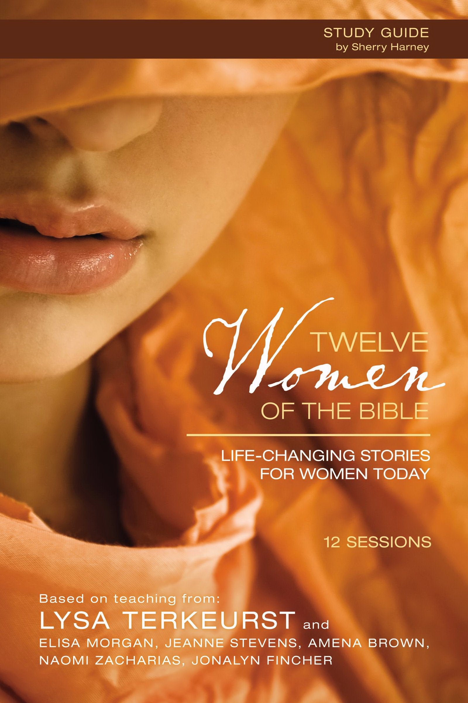 Twelve Women of the Bible Study Guide: LifeChanging Stories for Women Today,Used