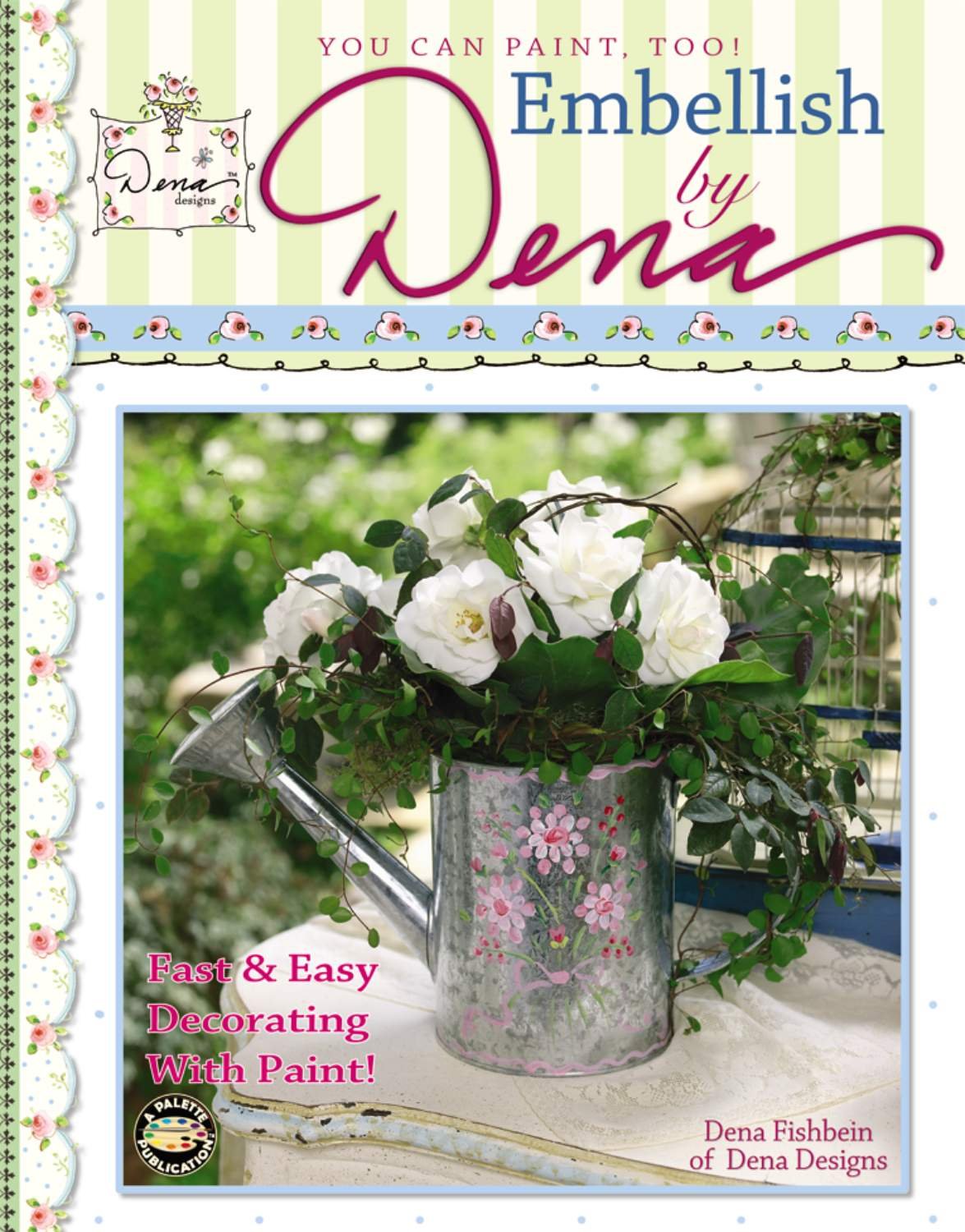 Embellish by Dena You Can Paint, Too! (Leisure Arts #22592),Used