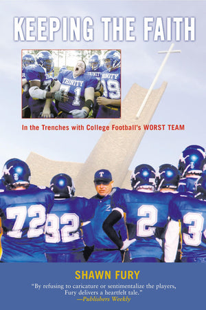 Keeping The Faith: In The Trenches With College Football's Worst Team,Used
