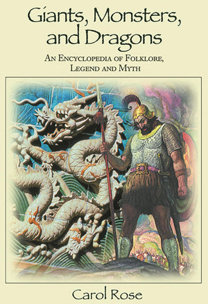 Giants, Monsters, And Dragons: An Encyclopedia Of Folklore, Legend, And Myth,New