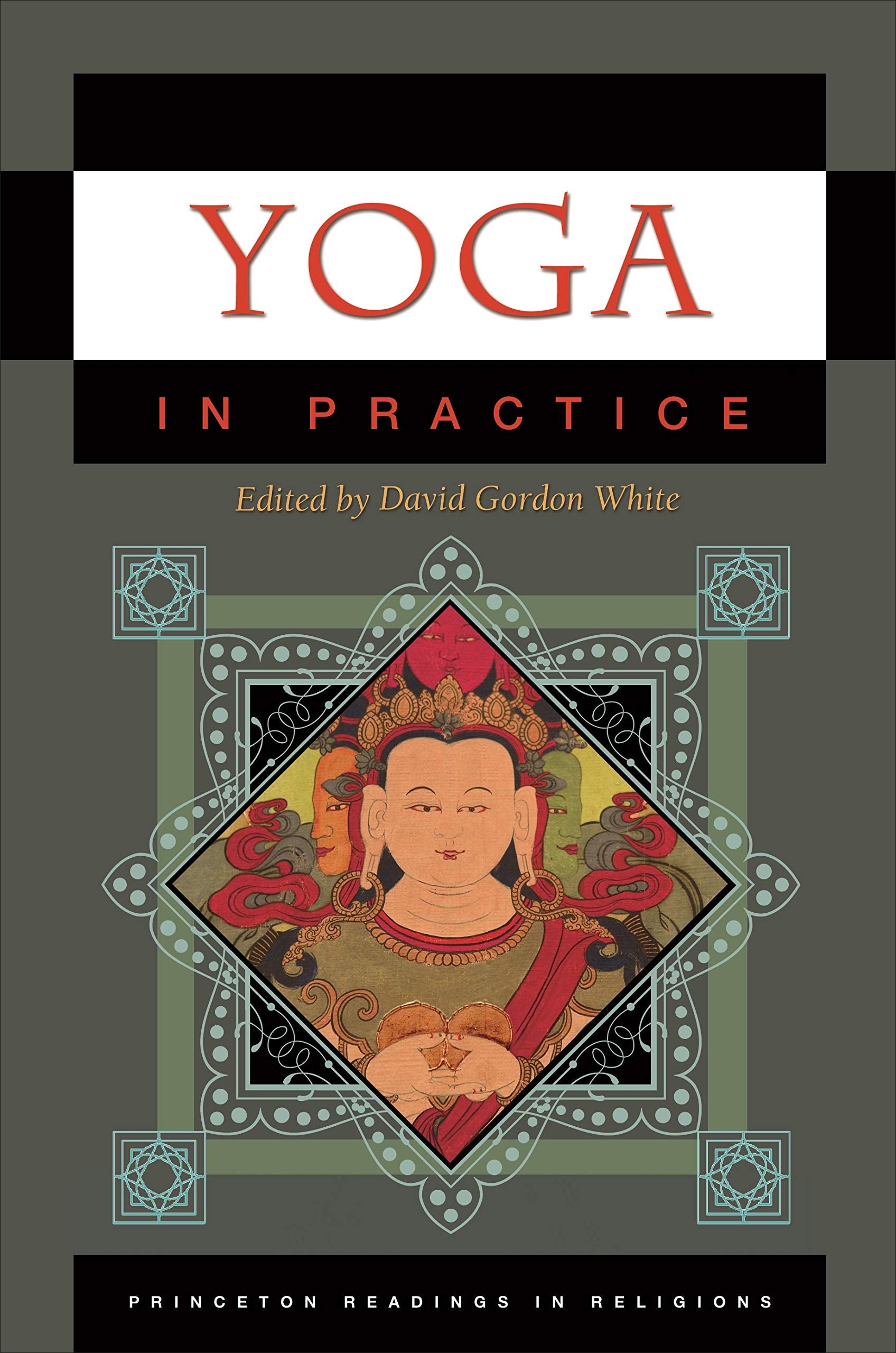 Yoga In Practice (Princeton Readings In Religions)
