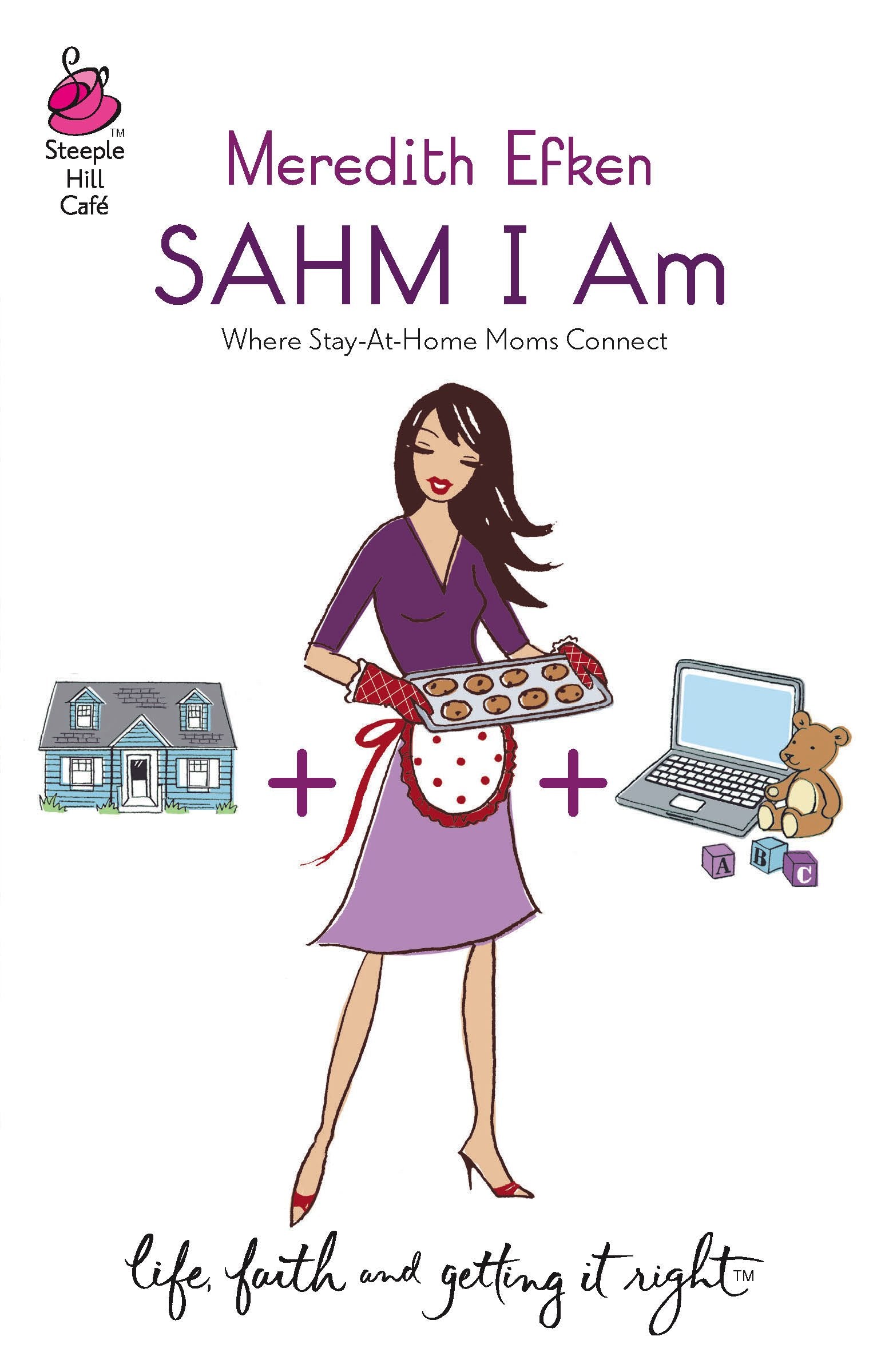 SAHM I Am (Life, Faith & Getting It Right #8) (Steeple Hill Cafe),Used