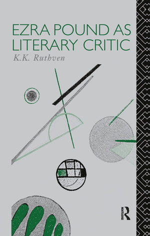 Ezra Pound As Literary Critic (Critics Of The Twentieth Century)