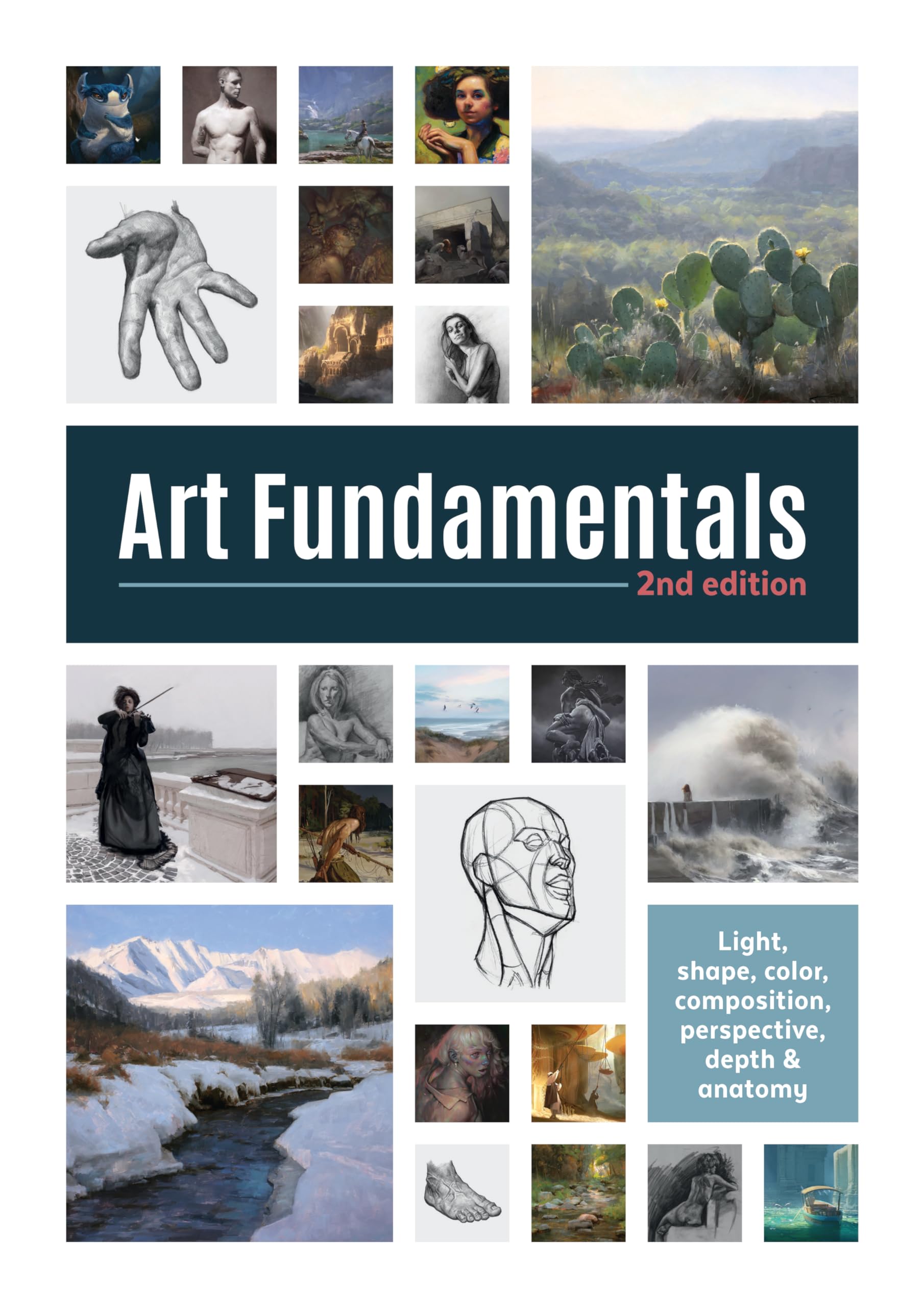 Art Fundamentals 2Nd Edition: Light, Shape, Color, Perspective, Depth, Composition & Anatomy